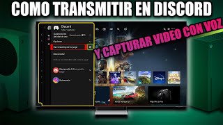 COMO TRANSMITIR EN DISCORD CON TU XBOX Y CAPTURAR VIDEO CON VOZ