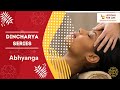 Dincharya series  abhyanga by dr aditi kulkarni