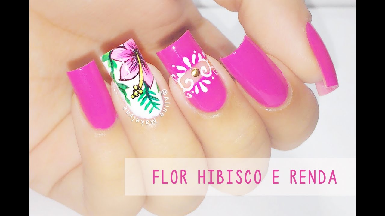 Unhas Decoradas com Flor Hibisco e Renda