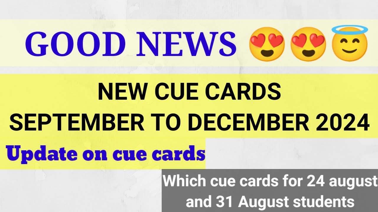 Breaking news New Cue Cards September to December 2024 Update 24
