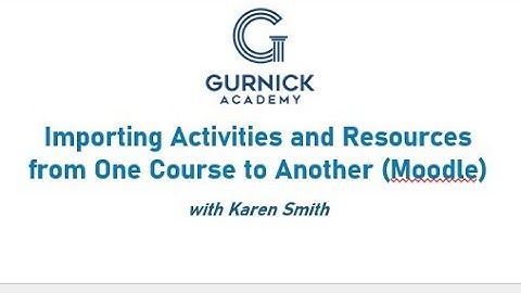 How to Import Content from One Moodle Course to Another