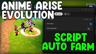[NEW] Anime Arise Evolution Script - Auto Farm, Auto Hatch Eggs Roblox 2025