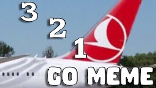 3,2,1...Go Meme L Turkish Airlines