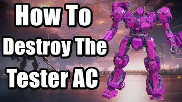 How To Destroy The Tester AC In Armored Core 6
