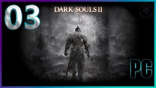 DARK SOULS™ II: Scholar of the First Sin - Прохождение - Стрим №3