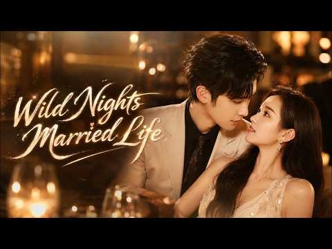 Cinderella confessed to boss, got fired, then was kissed that night！【Wild Nights Married Life】