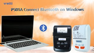 vretti P501A Receipt Thermal Printer Connect Bluetooth on Windows.
