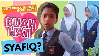 CINTA BUDAK SEKOLAH: IRONI Part 1