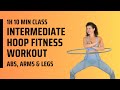 Hula Hoop Workout: Full length intermediate 1.10 hour hoop fitness workout | Abs, arms and legs