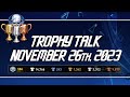 Trophy talk  november 26th 2023