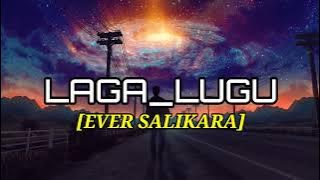 DJ TERBARU!!LAGA LUGU EVER SALIKARA NEW
