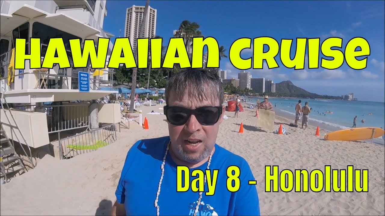 HAWAIIAN CRUISE EXPLORING HONOLULU Day 8 YouTube