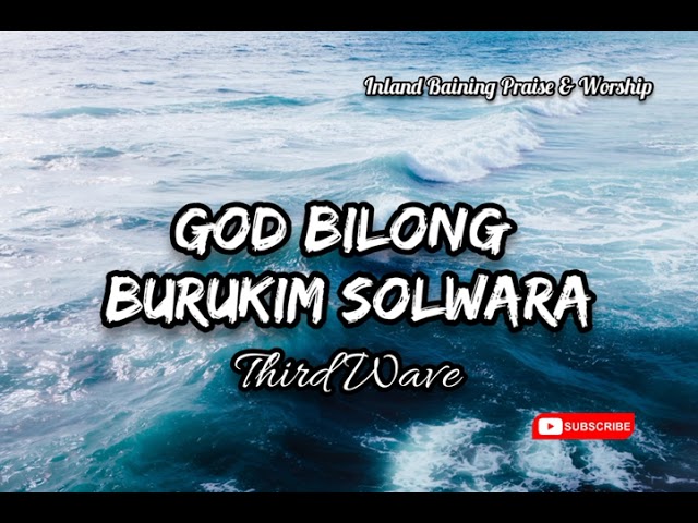 Third Wave - God Bilong Burukim Solwara (PNG Gospel Music) class=