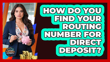 How Do You Find Your Routing Number For Direct Deposit? - Latino Finance Experts