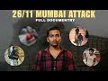 “26/11 Mumbai Attack – Sachchai Jo Duniya Ko Hila Gayi | Full Documentary”