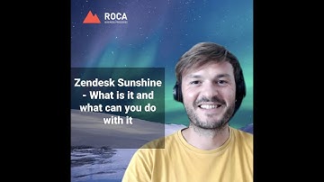 Zendesk Sunshine - What is it and what can you do with it