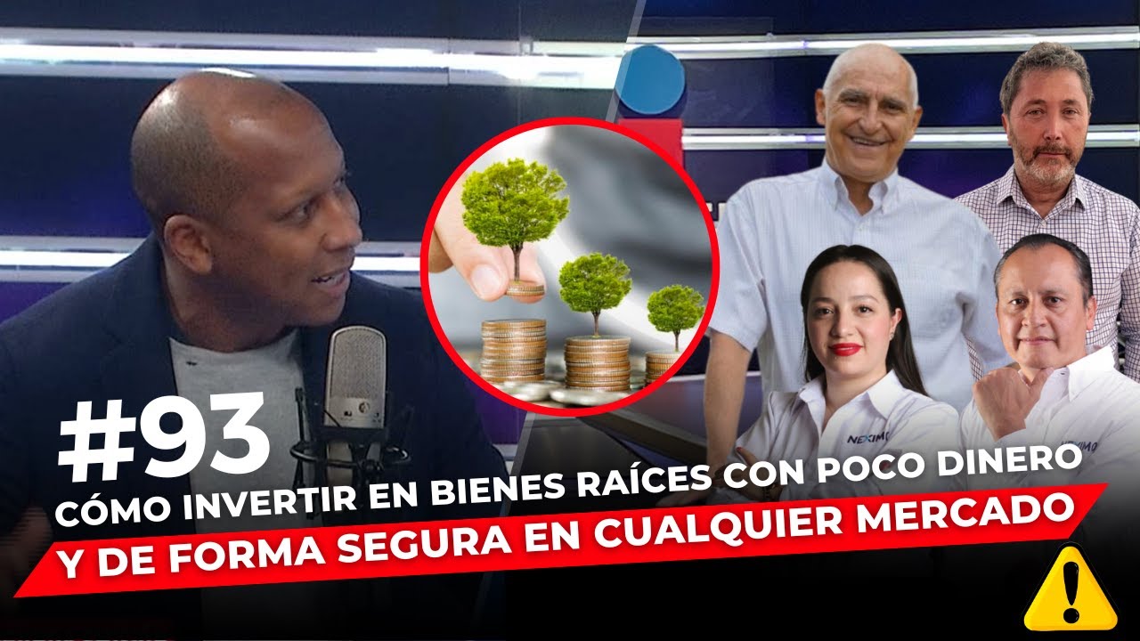 Episodio 93: Cómo invertir en bienes raíces con poco dinero y de forma segura en cualquier mercado.
