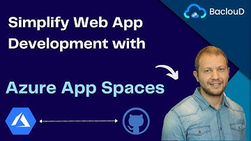 Simplify Web App Development with Azure App Spaces!