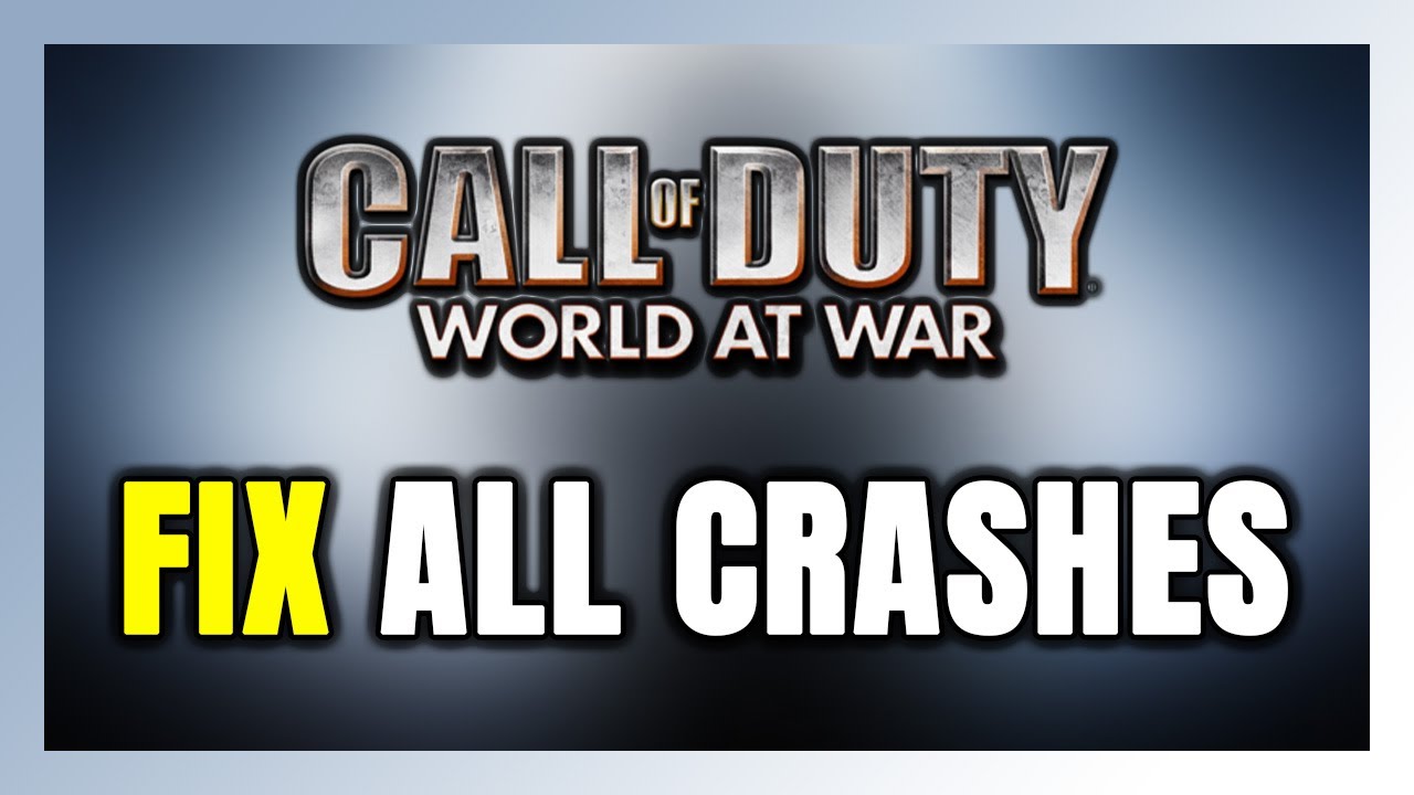 How to FIX Call of Duty: World at War Crashing, Freezing, Not Launching ...