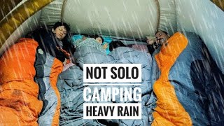 NOT SOLO CAMPING IN HEAVY RAIN OVERNIGHT - ASMR NO TALKING - NON STOP RAIN IN CAMPING IN THE FOREST