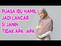 TIPS PUASA BAGI IBU HAMIL DAN MENYUSUI