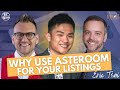 Eric tsai  why use asteroom for your listings  re vs tech  episode 124