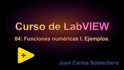 Curso de Labview: 04. Funciones numéricas I  Ejemplos