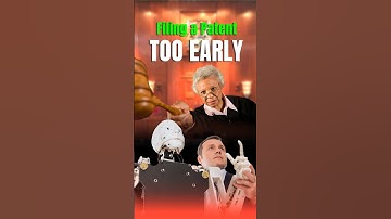 Filing For Your Patent Too Early #shorts