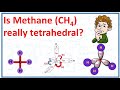 Is Methane (CH4) really tetrahedral?