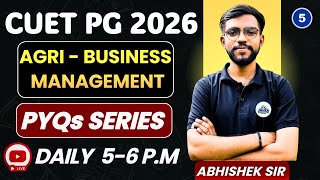 CUET PG ABM PYQs | CUET PG FABM | Daily Live 5–6 PM | Agri Business Management | Class 5