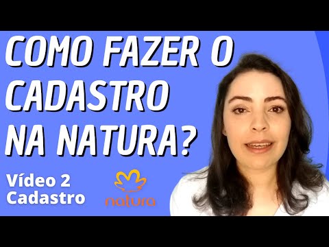 Como se Cadastrar na Natura? [Dica Mais Simples e Fácil] Como Ser Uma Consultora na Natura Agora!