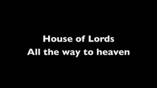 House of Lords-All the way to heaven-HQ Audio