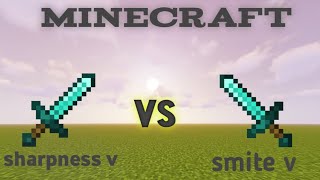 sharpness v vs smite v| who is most power full |