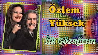 Özlem Yüksek - İlk Gözağrım