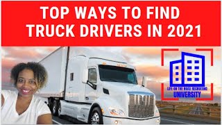 FOR BEGINNERS: Ways to Find Class A CDL Truck Drivers in 2021 for Fleet Owners and Driver Recruiters