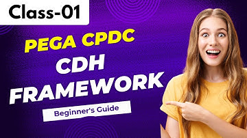 Pega CPDC Class 01 | Architecture of CDH Frame Work | CPDC Tutorial for Beginners  #cpdc
