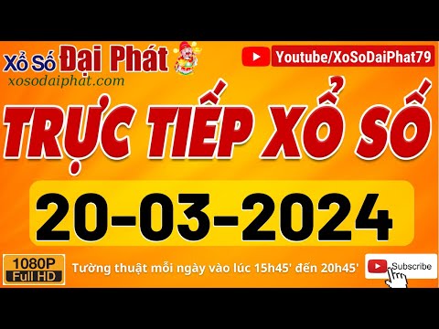 Trực Tiếp Xổ Số Hôm Nay Ngày 20/03/2024 