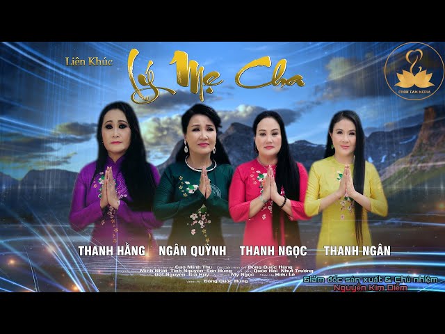 (TN67)Thanh Ngân - LK Lý Mẹ Cha - Với Các Chị HẰNG - QUỲNH - NGỌC - NGÂN. class=