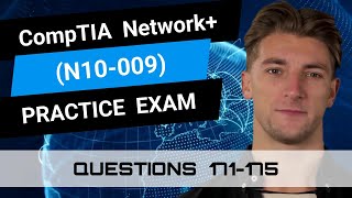 CompTIA Network+ (N10-009) | Practice Exam | Questions 171-175