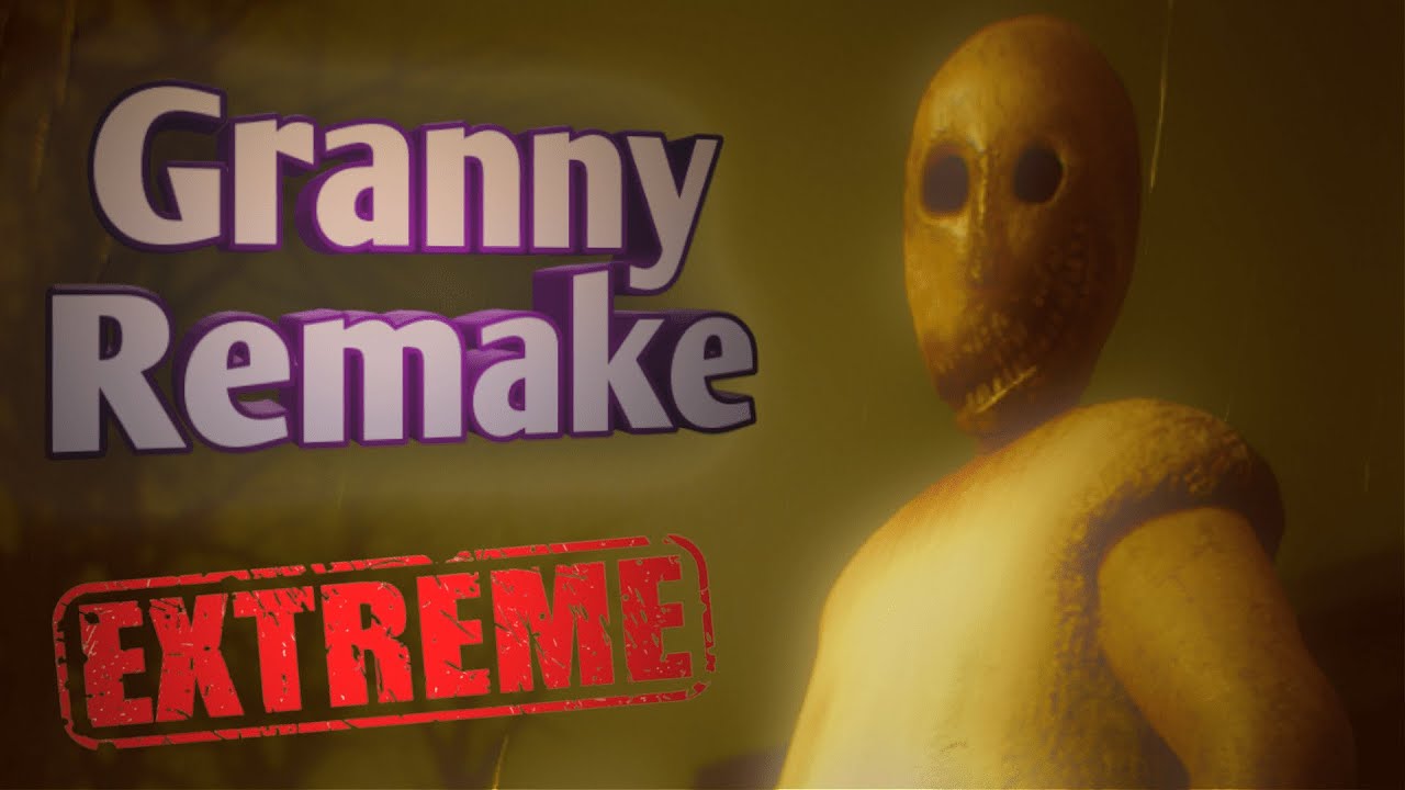 Granny Remake - Экстремальный киберспорт по бабке - Прохождение (Экстрим)