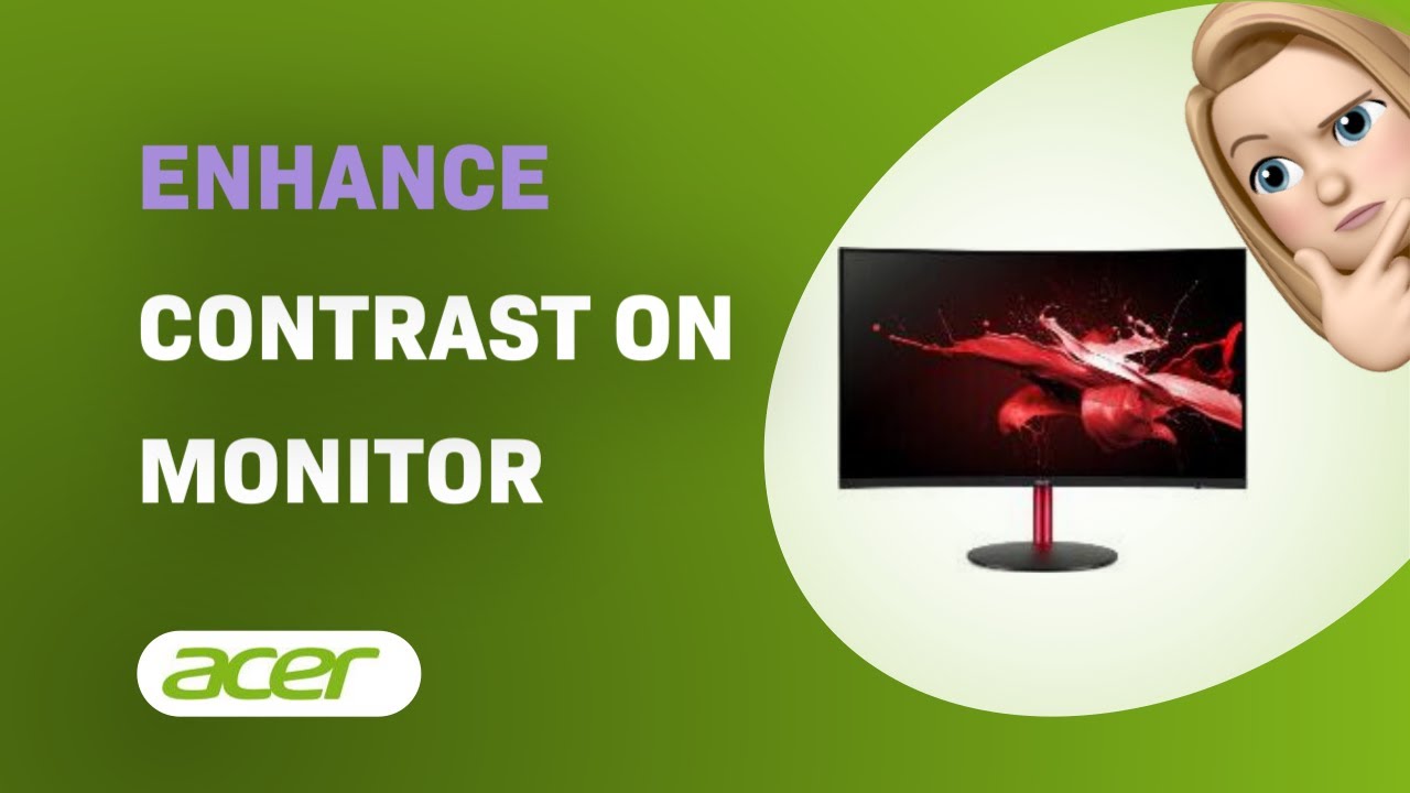 how-to-enhance-contrast-on-acer-xz322qu-monitor-youtube
