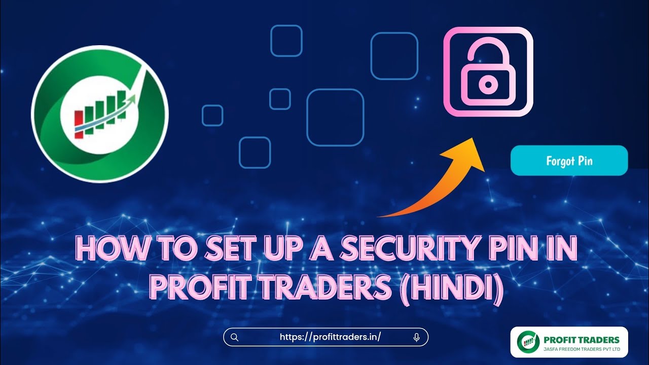 How to Set Up a Security PIN in Profit Traders | Step-by-Step Guide in Hindi 🔐✅