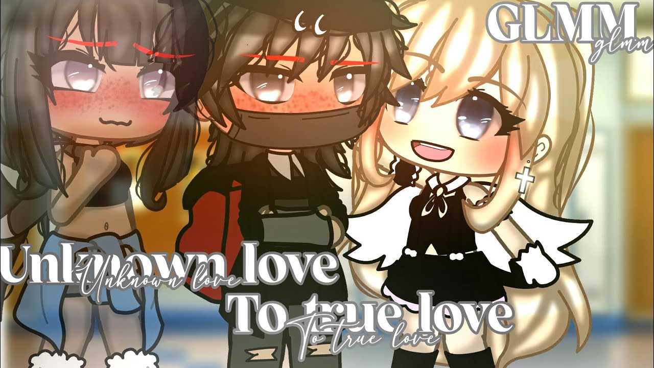 []Unknown love to true love[]GLMM[]Original[]Transgender Story[]