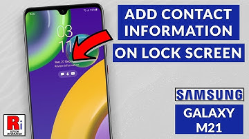 How to Add Contact Information to the Lock Screen on Samsung Galaxy M21