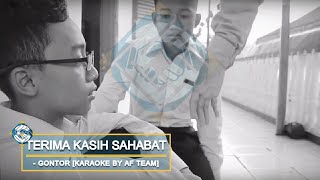 Gontor - Terima Kasih Sahabat [Karaoke By AF TEAM]