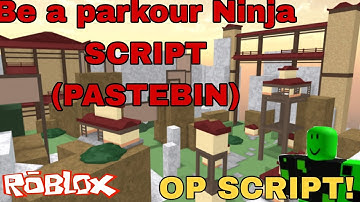 (PASTEBIN)Roblox Be A Parkour Ninja Script