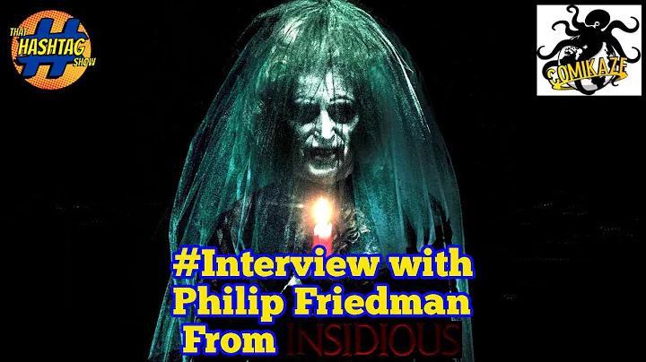 Interview With Insidious Actor Philip Friedman - T...