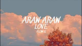 Araw Araw Love - Flow G (Lyrics)