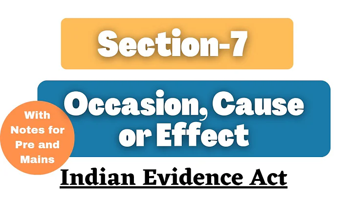 Section 7 Indian Evidence Act | Occasion, Cause, Effect, Opportunity and State of Things