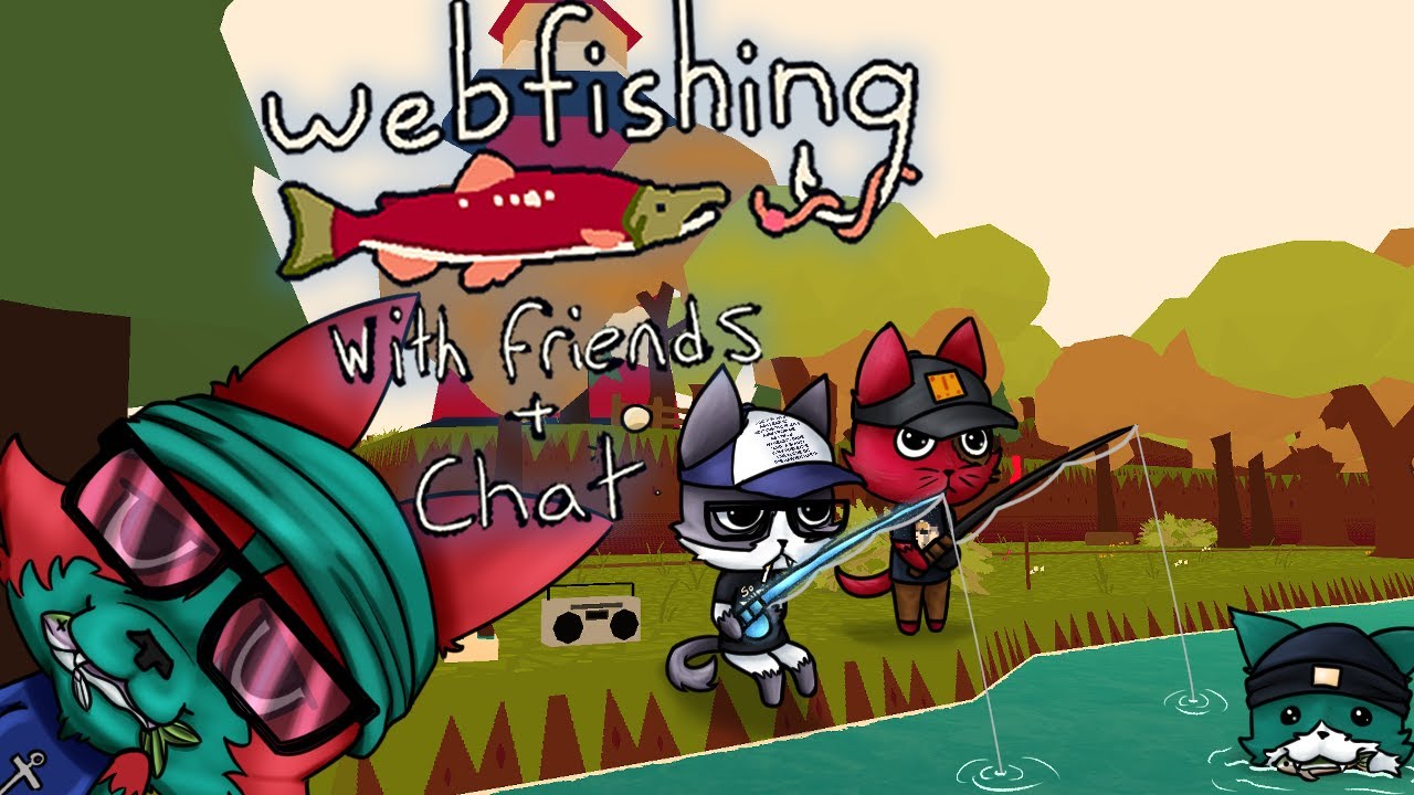 [WEBFISHING] Too hot to Fish irl so we Fishing in Game w/ Chat, and The ...